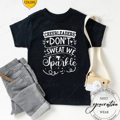 Cheerleaders Don’t Sweat We Sparkle T-Shirt