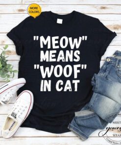 George Carlin T-Shirt Meow Means Woof In Cat Funny TShirts