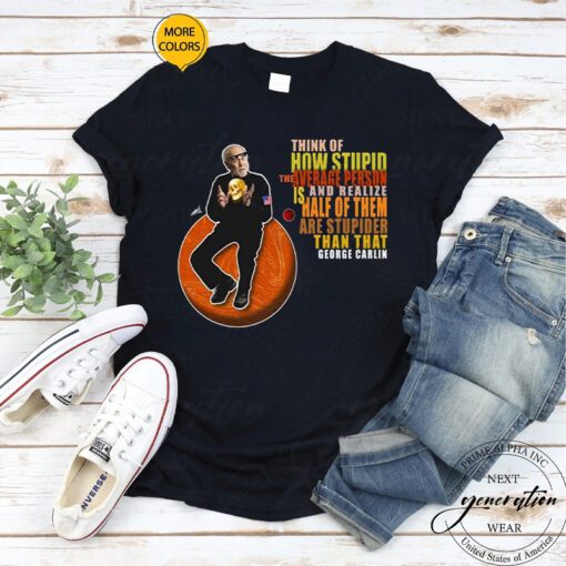 George Carlin T-Shirt Stupid-People Quotes Vintage Humor TShirts