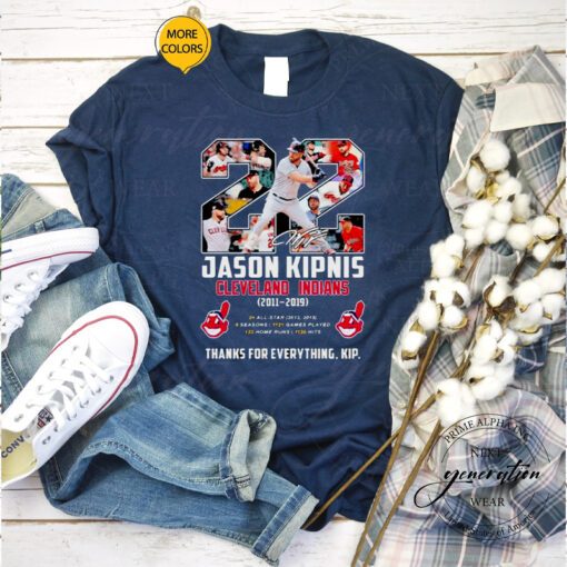 Jason Kipnis 22 Cleveland Indians 2010 2019 2x All Star 123 home runs thank for everything kip shirts