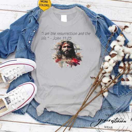 John 11-25 - Easter-ready with Jesus shirts