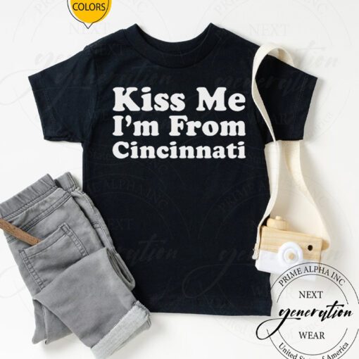 Kiss Me, I’m From Cincinnati Patrick’s Day TShirts