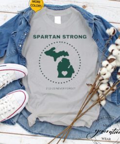 Spartan Strong 2-13-23 Never Forget Michigan State TShirt