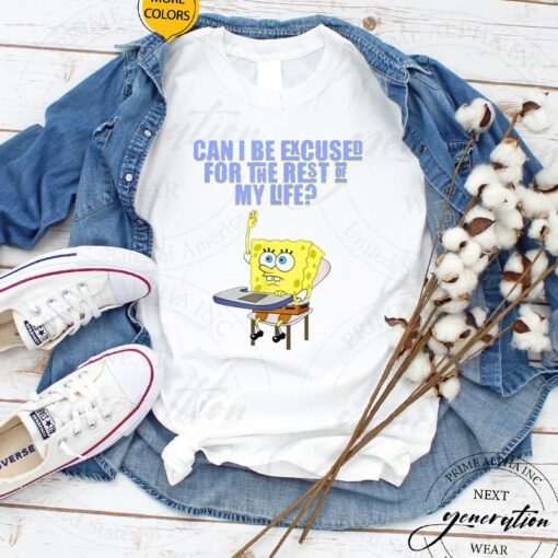 SpongeBob Meme Can i be excused T-Shirt