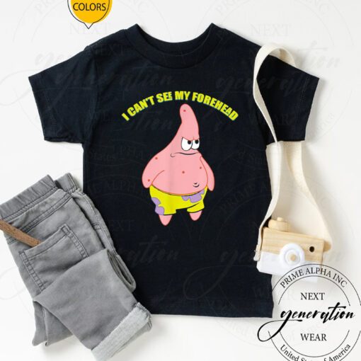 SpongeBob Meme T-Shirt Patrick Star I Can’t See My Forehead Shirt