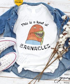 SpongeBob Meme T-Shirt This Is A Load Of Barnacles Funny TShirts