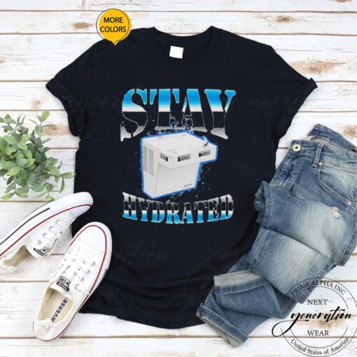 Stay hydrated 2023 tshirts