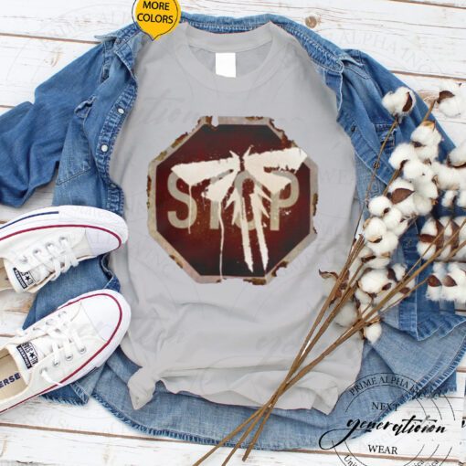 Stop Sign Tlou Tv Series The Last Of Us shirts