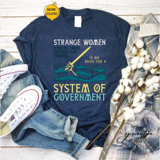 Strange Women Lying Ponds Distributing Monty Swords Python tshirt