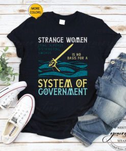 Strange Women Lying Ponds Distributing Monty Swords Python tshirts