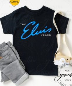 The Elvis years tshirts