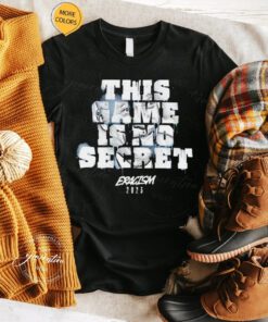 This game is no secret Eracism 2023 shirts