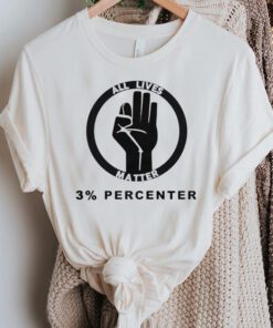 Three Percenter T-Shirt All Lives Matter 3 Percenter Tee Shirt