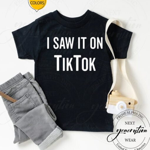 Tiktok Birthday T-Shirt I Saw It On Tiktok Funny Lover TShirts