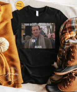 Tom Brady Retiring Again tshirt