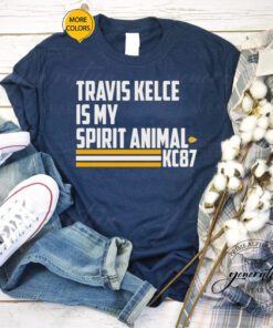 Travis Kelce is my spirit animal kc87 tshirt