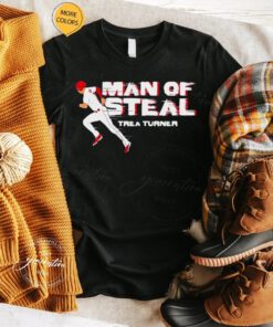 Trea Turner man of steal tshirt