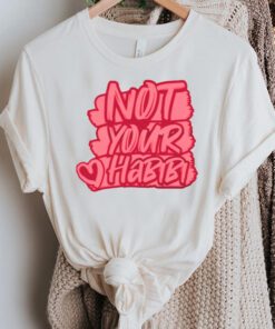 Typographic Design Not Your Habibi tshirts