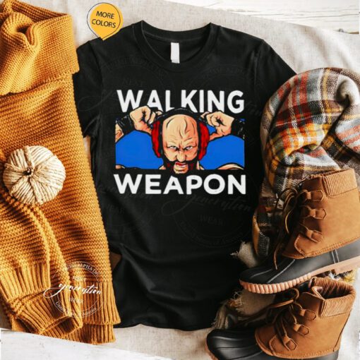 Walking Weapon shirt