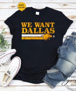 We Want Dallas Washington D.C. Football tshirts