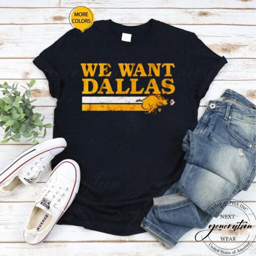 We Want Dallas Washington D.C. Football tshirts