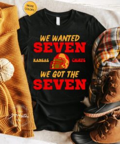 We Wanted Seven Kansas City Chiefs we got the Seven tshirt
