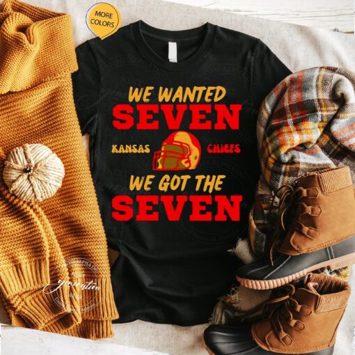 We Wanted Seven Kansas City Chiefs we got the Seven tshirt