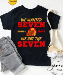 We Wanted Seven Kansas City Chiefs we got the Seven tshirts