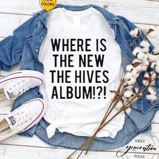 Where Is The New The Hives Album Shirt