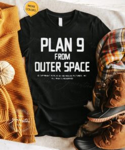 White Typo Design Plan 9 From Outer Space shirts