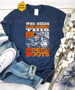 Who needs glass slippers this princess wears Motorcycle Boots TShirt