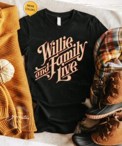 Willie And Family Live Willie Nelson shirts