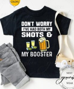 Womens Beer T-Shirt Don’t Worry I’ve Had Both My Shots Shirt