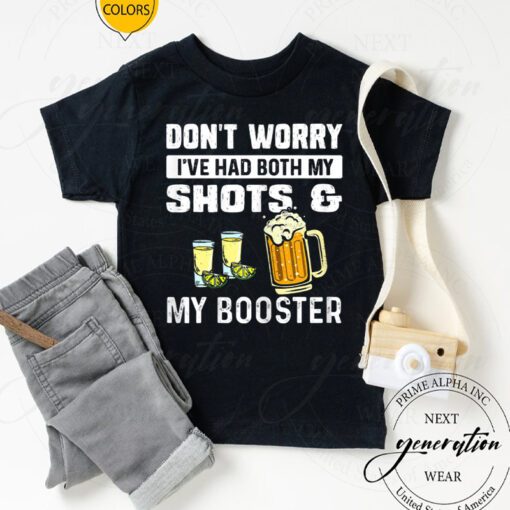 Womens Beer T-Shirt Don’t Worry I’ve Had Both My Shots Shirt