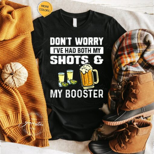 Womens Beer T-Shirt Don’t Worry I’ve Had Both My Shots Shirts