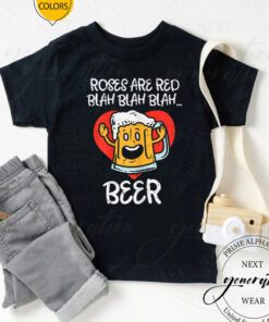 Womens Beer T-Shirt Roses Are Red Blah Beer Funny Valentines TShirts