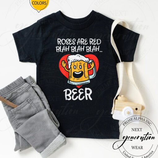 Womens Beer T-Shirt Roses Are Red Blah Beer Funny Valentines TShirts