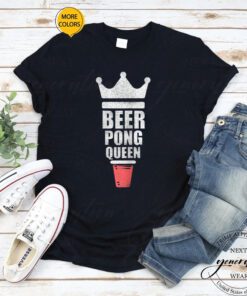 Womens Beer T-Shirt Womens Beer Pong Queen Beer Lover TShirts