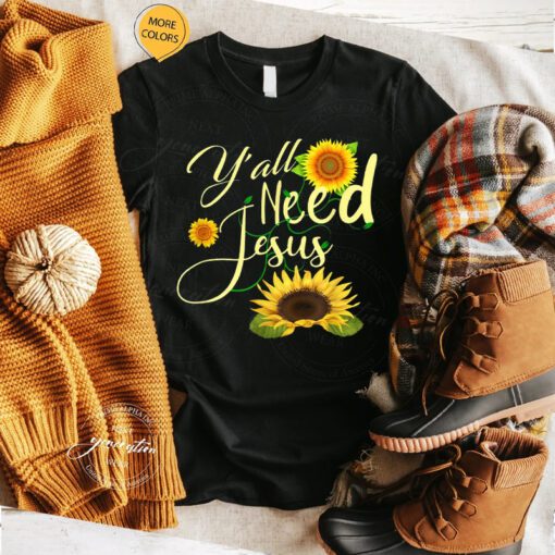 Y’All Need Jesus T-Shirt Christian Religious Faith Quote TShirt