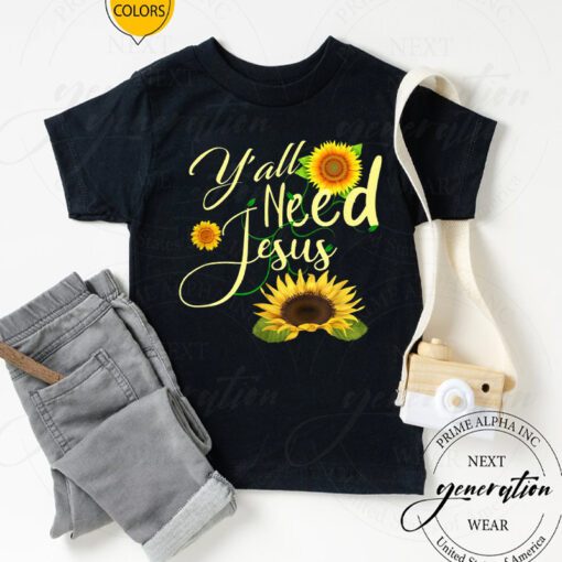 Y’All Need Jesus T-Shirt Christian Religious Faith Quote TShirts