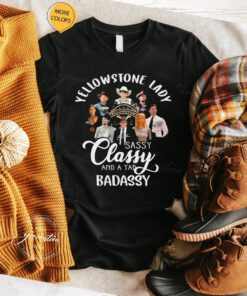 YellowStone Lady Sassy Classy And A Tad Badassy Shirts