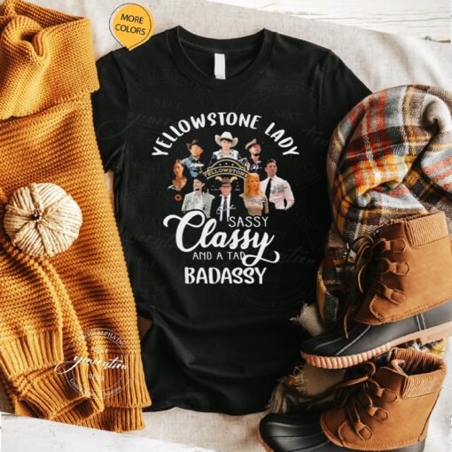 YellowStone Lady Sassy Classy And A Tad Badassy Shirts