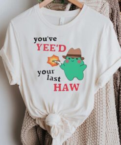 You’ve yee’d your last haw frog trendy T-shirt