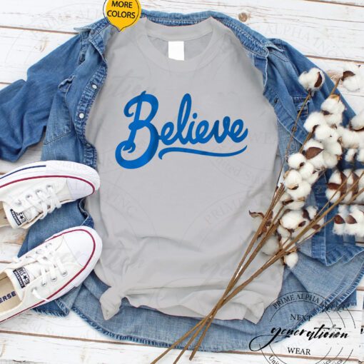 believe TShirt