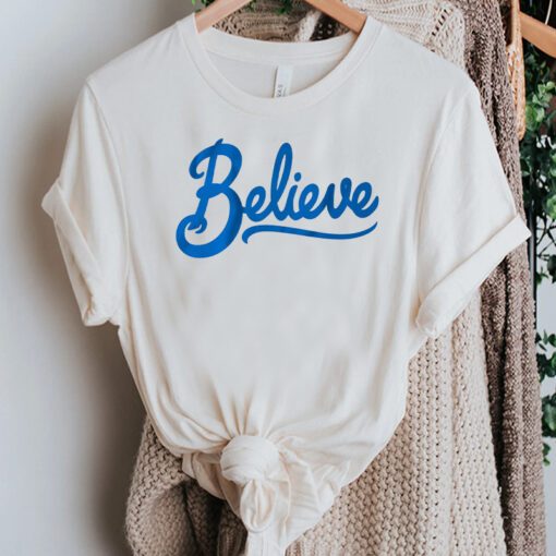 believe TShirts