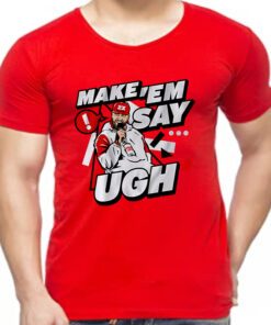 travis kelce make em say ugh shirts