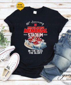 100th Anniversary Nebraska Cornhuskers The Sea Of Red Memorial Stadium 1923 2023 In The Deed The Glory Shirt