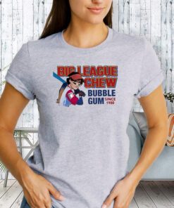 Big league chew bubble gum since 1980 Shirts