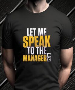 Branded Purple Chelsea Green Let Me Speak To The Manager Shirts