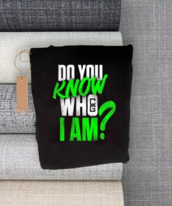 Chelsea Green Do You Know Who I Am TeeShirt